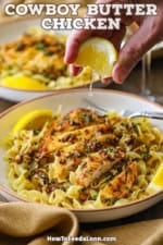 A person squeezing a lemon wedge over a shallow pasta bowl filled with Cowboy Butter Chicken with Egg Noodles.